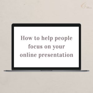 focus on your online presentation