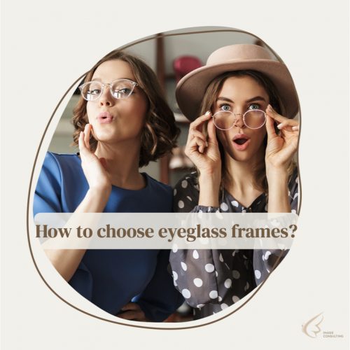 How to choose eyeglass frames